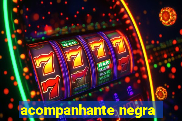 acompanhante negra